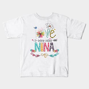 Love Being Called Nina Happy Mother's Day Kids T-Shirt